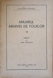 ANUARUL ARHIVEI DE FOLKLOR VOL. VII -PUBLICAT DE ION MUSLEA