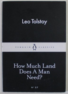 HOW MUCH LAND DOSES A MAN NEED ? by LEO TOLSTOY , 2015 foto