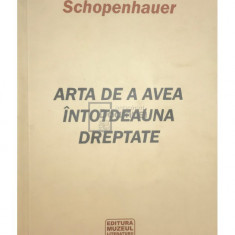 Arthur Schopenhauer - Arta de a avea întotdeauna dreptate (editia 2010)