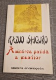 Amintirea palida a muntilor Kazuo Ishiguro