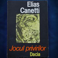 JOCUL PRIVIRILOR - ELIAS CANETTI