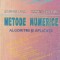 Metode numerice - Algoritmi si aplicatii