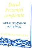 Darul Prezentei constiente - Pagina de psihologie