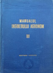 Manualul Inginerului Agronom Vol. Iii Zootehnia - Necunoscut , D372 foto