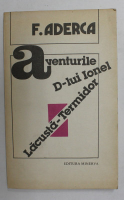 AVENTURILE D- LUI IONEL LACUSTA - TERMIDOR de FELIX ADERCA , 1987 foto