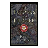 Cumpara ieftin Tudors and EuropeThe Tudors and Europe
