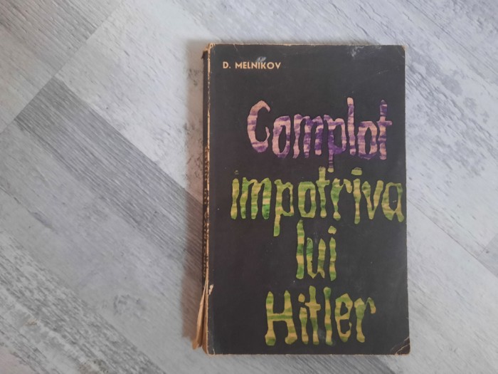 Complot impotŕiva lui Hitler de D.Melnikov