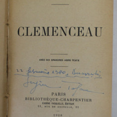 CLEMENCEAU par GEORGES LECOMTE , 1918 , PREZINTA INSEMNARE PE PAGINA DE TITLU *