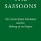 The Sassoons: The Great Opium Merchants and the Making of an Empire