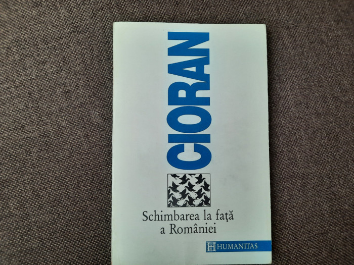 Emil Cioran - Schimbarea la fata a Romaniei 14/0