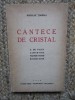 CANTECE DE CRISTAL - -Nicolae Timiras
