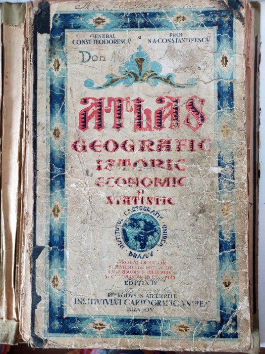 ATLAS GEOGRAFIC, ISTORIC, ECONOMIC SI STATISTIC - CONST. TEODORESCU, EDITIA IX