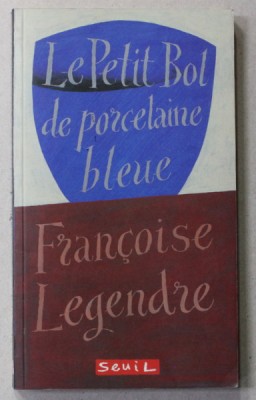 LE PETIT BOL DE PORCELAINE BLEUE par FRANCOISE LEGENDRE , 1996 foto