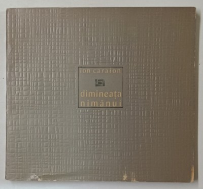 DIMINEATA NIMANUI , POEME de ION CARAION , 1967 foto