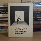 NICOLAE DINESCU - CARTEA REGIZORULUI AMATOR , 1968 *