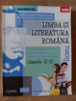 Limba si literatura romana clasele 11-12 Pentru concursuri, olimpiade si Centre de excelenta- Camelia Gavrila, Mihaela Dobos foto