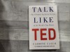 Talk like Ted.The 9 public speaking secrets of the world&#039;s top minds de Carmine Gallo