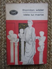 Thornton Wilder - Idele Lui Martie