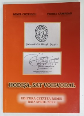 HODISA , SAT VOIEVODAL de IONEL COSTESCU si VIOREL CAMPEAN , 2022 , DEDICATIE * foto