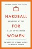 Hardball for Women: Winning at the Game of Business: Third Edition