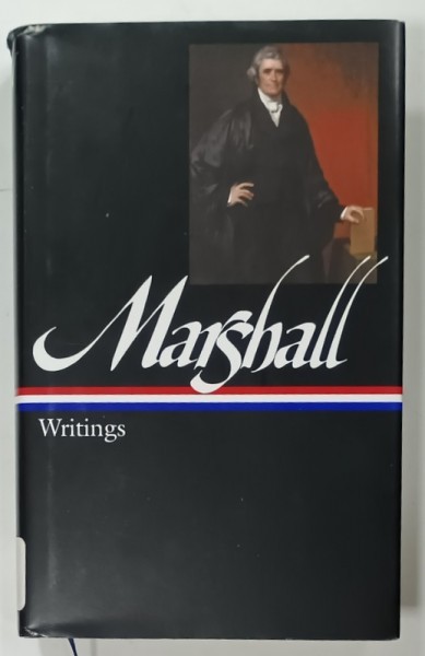 MARSHALL WRITINGS by JOHN MARSHALL , 2010