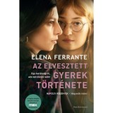Az elvesztett gyerek t&ouml;rt&eacute;nete - N&aacute;polyi reg&eacute;nyek - Negyedik k&ouml;tet - Elena Ferrante