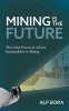 Mining is the Future: Three-Step Process to Achieve Sustainability in Mining