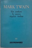 Un yankeu la curtea regelui Arthur - Mark Twain
