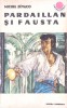 Pardaillan si Fausta - Michel Zevaco, 1966, Editura Tineretului, Roman, Colectia Cutezatorii, 410 Pagini