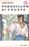 Pardaillan si Fausta - Michel Zevaco, 1966, Editura Tineretului, Roman, Colectia Cutezatorii, Paperback