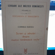 Izvoare ale muzicii romanesti vol.X, Scrieri si adnotari despre muzica romaneasca veche - Corneliu Buescu