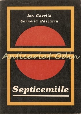 Septicemiile - Ion Gavrila, Cornelia Pascariu foto
