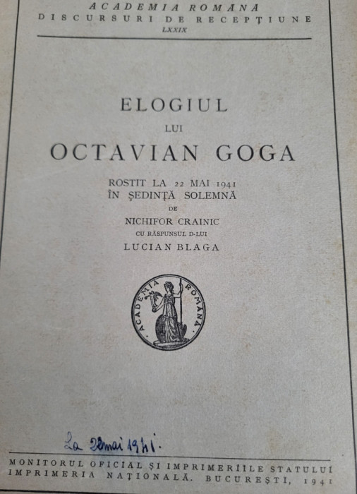 Nichifor Crainic - Elogiul lui Octacian Goga 1941. Cu raspunsul lui L. Blaga