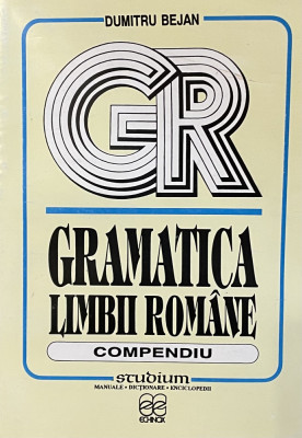 GRAMATICA LIMBII ROMANE, COMPENDIU de DUMITRU BEJAN, 1995 foto