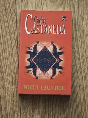 Carlos Castaneda - Focul lăuntric foto