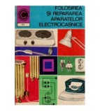 Gheorghe Muresanu - Folosirea si repararea aparatelor electrocasnice