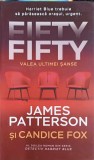 FIFTY FYFTY. VALEA ULTIMEI SANSE-JAMES PATTERSON SI CANDICE FOX