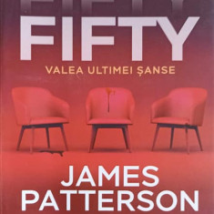 FIFTY FYFTY. VALEA ULTIMEI SANSE-JAMES PATTERSON SI CANDICE FOX
