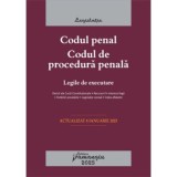 Codul penal. Codul de procedura penala. Legile de executare. Actualizat la 8 ianuarie 2025
