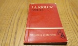 I. A. KRILOV - Fabule - Ed. Tineretului, Biblioteca Scolarului, 1961, 149 p.