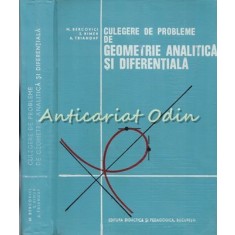 Culegere De Probleme De Geometrie Analitica Si Diferentiala - M. Bercovici
