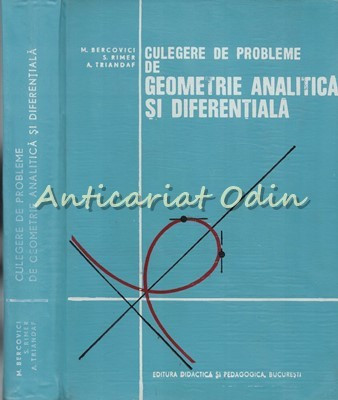 Culegere De Probleme De Geometrie Analitica Si Diferentiala - M. Bercovici