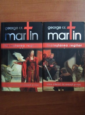 George R. R. Martin - Inclestarea regilor ( 2 vol. ) foto