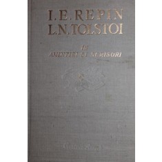 I.E.REPIN-L.N.TOLSTOI IN AMINTIRI SI SCRISORI