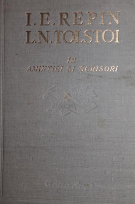 I.E.REPIN-L.N.TOLSTOI IN AMINTIRI SI SCRISORI foto