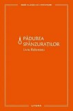 Cumpara ieftin Padurea spanzuratilor/Liviu Rebreanu