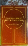 Cumpara ieftin UN GHID AL BIBLIEI PENTRU INCEPATORI/TRADUCERE de CLAUDIA BLEAGA/290 pag./ PRET!