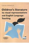 Children&#039;s literature, its visual representations and English Language Teaching - Carina Brinzila
