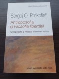 Cumpara ieftin Sergej O. Prokofieff - Antroposofia si Filosofia libertatii