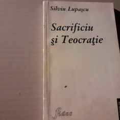 SACRIFICIU SI TEOCRATIE - SILVIU LUPASCU, ED FIDES 1997, 191 PAG